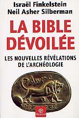 ÉPUISÉ - La Bible dévoilée. Les nouvelles révélations de l'archéologie, 2002, br.