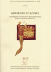 ÉPUISÉ - Guerriers et Moines. Conversion et sainteté aristocratiques dans l'occident médiéval, (Collection d'études médiévales de Nice 4), 2002, 680 p.