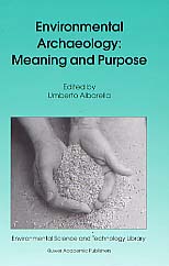 Environmental archaeology : meaning and purpose, 2001, 336 p.