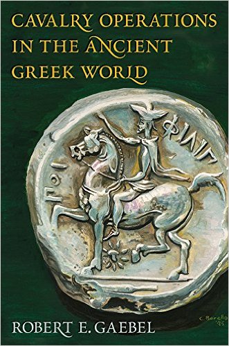 Cavalry Operations in the Ancient Greek World, 2002, 368 p., rel.