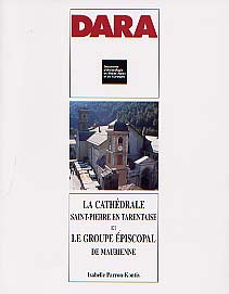 La cathédrale de Saint-Pierre en Tarentaise et le Groupe épiscopal de Maurienne, (DARA 22), 2002, 156 p., 97 ill.