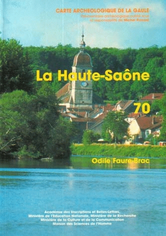 70, la Haute-Saône, par O. Faure-Brac, 2002, 484 p.