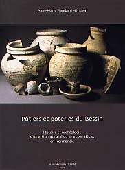 Potiers et poteries du Bessin, histoire et archéologie d'un artisanat rural du XIe au XXe siècles en Normandie, 2002.