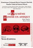 Le deuxième homme en Afrique : Homo ergaster et Homo erectus, (Guides de la Préhistoire Mondiale, Paléontologie Humaine), 2002, 257 p., br.