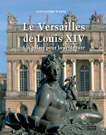 Le Versailles de Louis XIV. Un palais pour la sculpture, 2013, 340 p., 275 ill. - Occasion