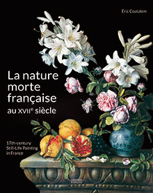 COATALEM E. - La nature morte française au XVIIe siècle, 2014, 480 p., env. 530 ill. - Occasion