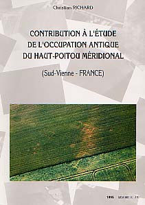 Contribution à l'étude de l'occupation antique du Haut-Poitou méridional, (Mémoire IX), 1995, 240 p., 200 photo. coul., fig., plans.