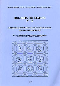 ÉPUISÉ - Imitations d'opus sectile et décors à réseau. Essai de terminologie, (Bull. de liaison du CEPMR, 12), 1997, 46 p.
