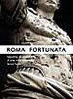 ÉPUISÉ - Roma Fortunata, identité et mutations d'une ville éternelle, 2002, 336 p., nbr. ill n. bl., plans, br.