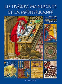 Les Trésors Manuscrits de la Méditerranée, 2005, 340 p., 350 ill. coul. - Occasion