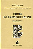 Cours d'épigraphie latine, nouvelle éd. 2002 d'après la 4e édition de 1914, 503 p., 28 pl. fac-similés d'inscriptions latines.