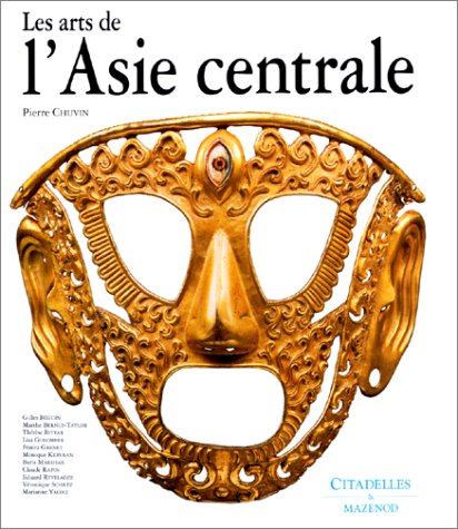 Les Arts de l'Asie centrale, (Citadelles & Mazenod), 1999, 640 p., 400 ill. coul., 437 n. b., 82 pl. et cartes, 48 sites, rel.
