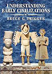 Understanding Early Civilizations. A Comparative Study, 2003, 776 p., rel.