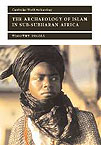 The Archaeology of Islam in Sub-Saharan Africa, 2003, 420 p., 46 line diagrams, 60 half-tones, 19 maps, rel.