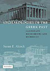 Archaeologies of the Greek Past. Landscape, Monuments, and Memories, 2002, 236 p., 25 half-tones, 6 figures, 9 maps, 8 plans.