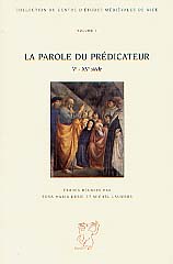 ÉPUISÉ - La parole du prédicateur, Ve-XVe siècle, (Collection d'études médiévales de Nice 1), 1997, 500 p., 16 pl. h.t. n.b., br.