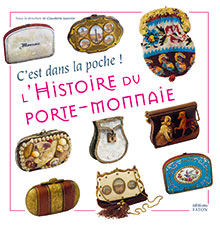 JOANNIS C. (dir.) - L'Histoire du porte-monnaie. C'est dans la poche !, 2019, 112 p., 80 ill. - Occasion