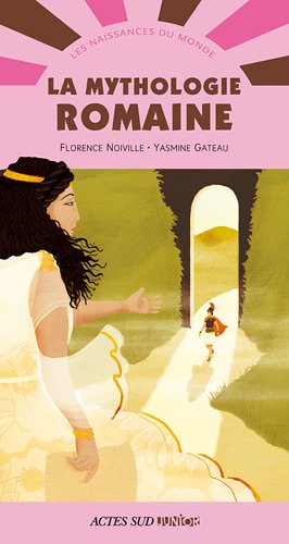 La Mythologie romaine, 2011, 80 p. Livre pour enfant.