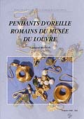 Pendants d'oreille romains du musée du Louvre, (Mém. XXIV), 2003, 160 p., ill. coul. et n.b.
