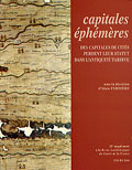 Capitales éphémères. Des capitales de cités perdent leur statut dans l'Antiquité tardive, (Actes coll. Tours, 6-8 mars 2003), (25e suppl. RACF), 2004, 500 p.