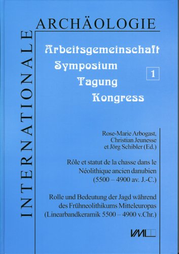 Rôle et statut de la chasse dans le Néolithique Ancien Danubien (5500-4900 av. J.C.), (Premierès rencontres danubiennes Strasbourg, 20 et 21 novembre 1996), 2001, 439 p.