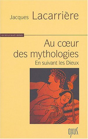 Au cœur des mythologies : En suivant les dieux, 2004, 384 p.