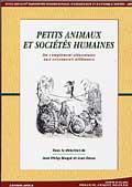 Petits animaux et sociétés humaines. Du complément alimentaire aux ressources utilitaires, (actes des XXIVe Rencontres internationales d'Archéologie et d'Histoire d'Antibes, 23-25 oct. 2003), 2004, 556 p. APDCA