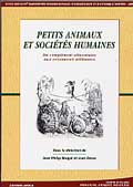 Petits animaux et sociétés humaines. Du complément alimentaire aux ressources utilitaires, (actes des XXIVe Rencontres internationales d'Archéologie et d'Histoire d'Antibes, 23-25 oct. 2003), 2004, 556 p.