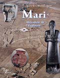 Mari, Métropole de l'Euphrate au IIIème et au debut du IIème millénaire, 2004, 576 p., 600 ill. n.b. et coul., br.