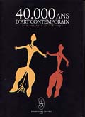 40 000 ans d'art contemporain aux origines de l'Europe, 2003.