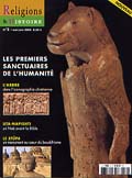 n°2- mai/juin 2005. Dossier : Les premiers sanctuaires de l'humanité.