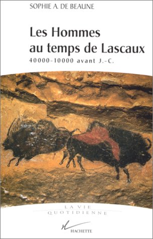 Les Hommes au temps de Lascaux : 40000-10000 av. J.C. (Coll. Vie quotidienne), (préf. de J. Guilaine), 1999, 315 p., nbr. ill.