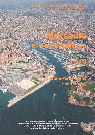 13/3, Marseille et ses alentours, par M.-P. Rothé et H. Tréziny, 2005, 928 p., 1301 ill.