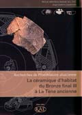 Recherches de Protohistoire alsacienne : la céramique d'habitat du Bronze final III à La Tène ancienne, (suppl. RAE, 23), 2005, 290 p., nbr. ill.