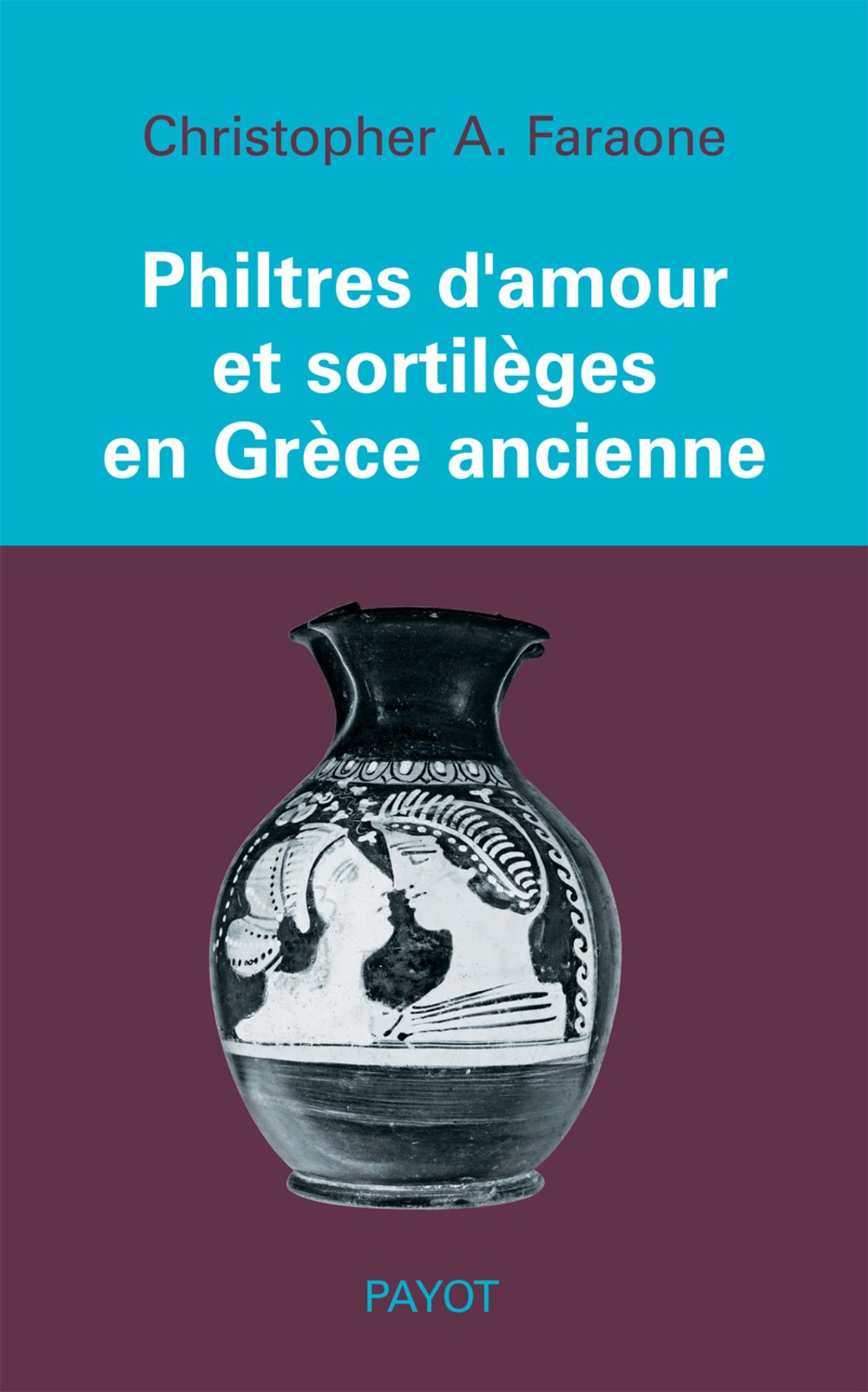 Philtres d'amour et sortilèges en Grèce ancienne, 2006, 288 p.