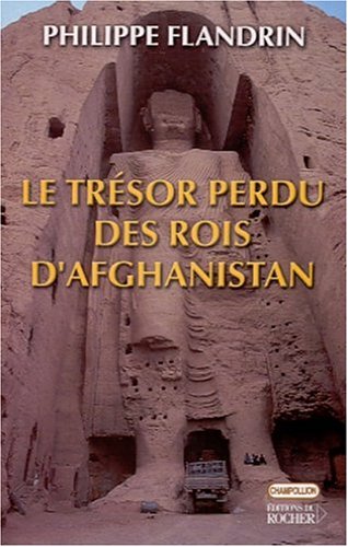 Le trésor perdu des rois d'Afghanistan, 2001, 240 p.