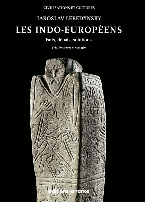 ÉPUISÉ - Les Indo-Européens. Faits, débats, solutions, 2014, 3e éd. rev et corr., 221 p.