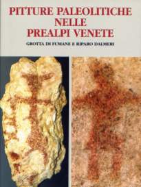 Pitture paleolitiche nelle Prealpi venete : grotta di Fumane e riparo Dalmeri, 2005, 190 p.