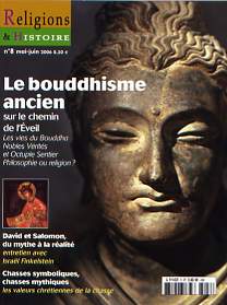 n°8 - mai/juin 2006. Dossier : Le bouddhisme ancien, sur le chemin de l'Éveil.