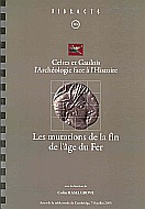 Celtes et Gaulois, l'Archéologie face à l'Histoire, 4 : les mutations de la fin de l'âge du Fer, (Bibracte 12/4), (Actes de la table ronde de Cambridge, juillet 2005), 2006, 280 p., 103 ill.