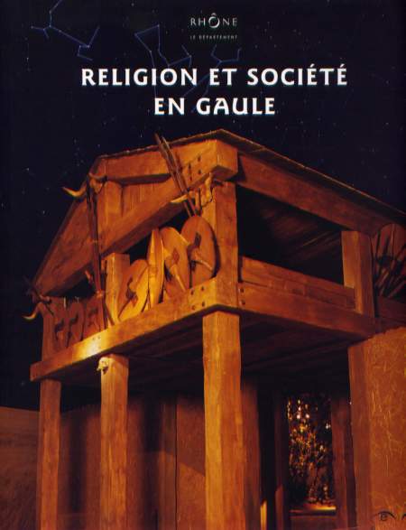 ÉPUISÉ - Religion et société en Gaule, 2006, 220 p., nbr. ill. coul.
