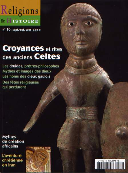 n°10 - sept./oct. 2006. Dossier : Croyances et rites des anciens Celtes.