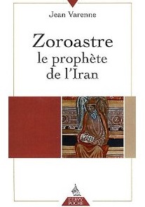 Zoroastre, le prophète de l'Iran, 2012, 253 p.