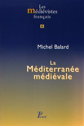 La Méditerranée médiévale. Espaces, itinéraires, comptoirs, 2006, 192 p.
