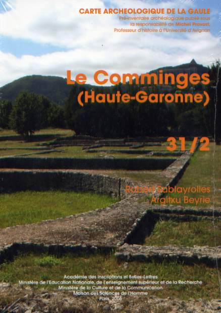 31/2, Le Comminges (Haute-Garonne), par R. Sablayrolles et A. Beyrie, 2006, 515 p., 620 ill