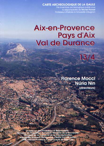 13/4, Aix-en-Provence, Pays d'Aix, Val de Durance, 2006, (sous la dir. de F. Mocci, N. Nin), 870 p., 1059 ill.