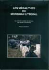 ÉPUISÉ - Les mégalithes du Morbihan littoral (au sud des Landes de Lanvaux, de Guidel à Quiberon), (N°AD des Dossiers du Ce.R.A.A.), (coll. Patrimoine archéologique de Bretagne), 2007, 137 p.