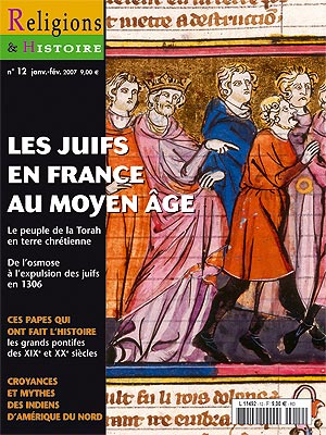 n°12 - janv./févr. 2007. Dossier : Les Juifs en France au Moyen Age.