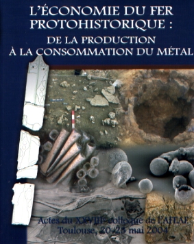 ÉPUISÉ - L'économie du fer protohistorique : de la production à la consommation du métal, (actes XXVIIIe coll. AFEAF, Toulouse, mai 2004), (suppl. Aquitania 14/2), 2007.