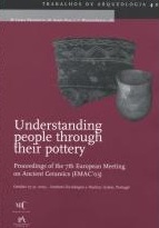 Understanding people through their pottery, (Trabalhos de Arqueologia 42), (actes 7e European Meeting on Ancient Ceramics (EMAC'03), oct. 2003, Lisbonne), 2005, 321 p.